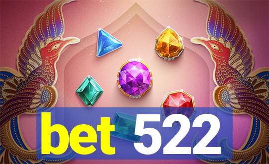 bet 522